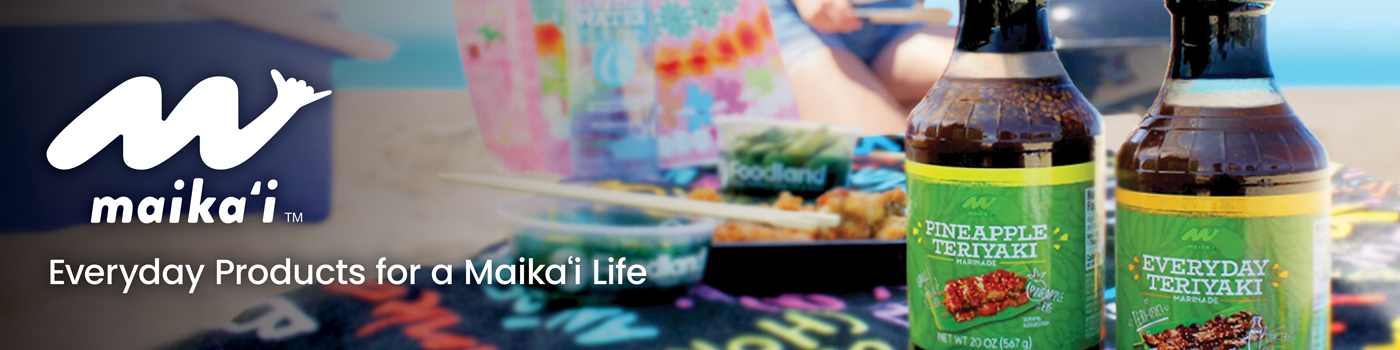 Maika`i: everyday products for a Maika`i life